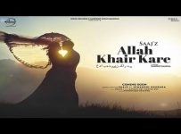 Allah Khair Kare Lyrics - Saajz, Himanshi Khurana