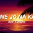 Tuune jo na kaha Lyrics