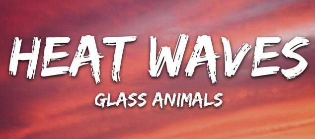 Heat Waves lyrics
